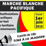Grande marche blanche du 1er juin 2019: Le peuple se mobilise sur toute l’étendue du territoire camerounais